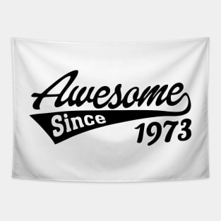 Awesome since 1973 Tapestry
