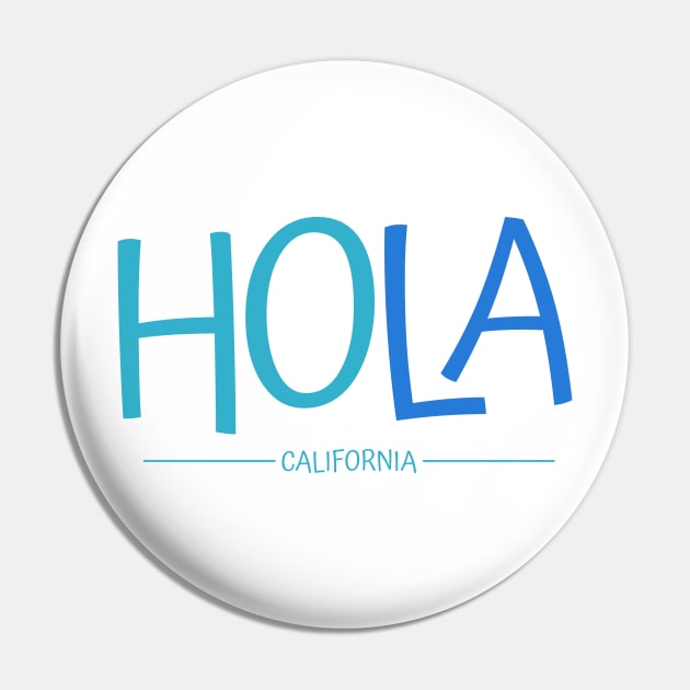 Hola Los Angeles, California Pin by Everydaydesigns