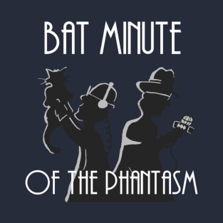 Bat Minute of The Phantasm (White Text) T-Shirt