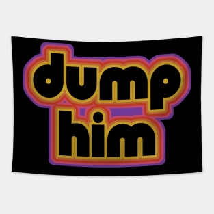 Dump Him! Feminist Retro 70s Design Tapestry