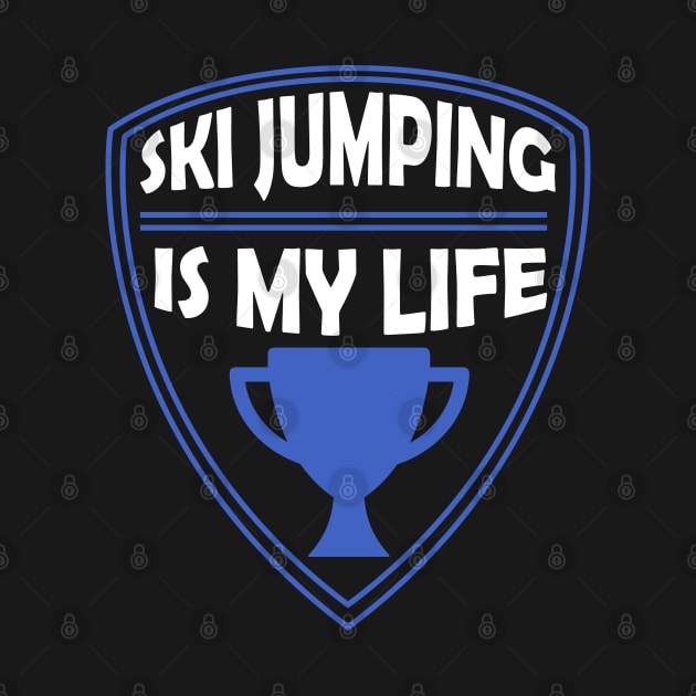 Ski Jumping is my Life Gift by woormle