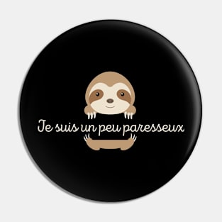 Je suis un peu paresseux/ I am a little bit lazy Pin