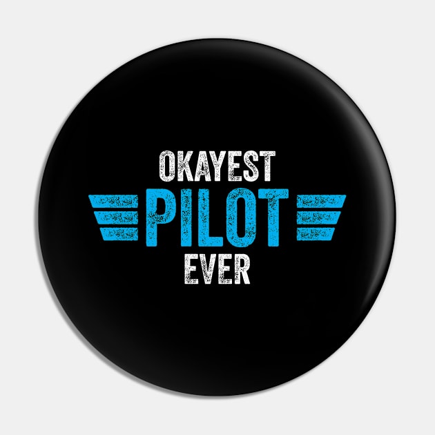 Pilot Aviator Okayest Pilot Ever Pin by CreativeGiftShop