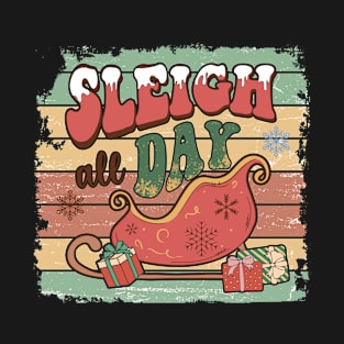 Sleigh All Day T-Shirt