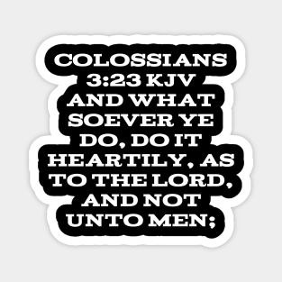 Colossians 3:23 King James Version (KJV) Bible Verse Typography Magnet