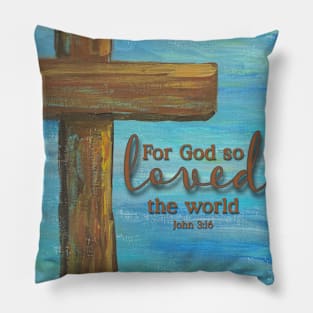 For God so Loved the World Pillow