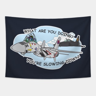 You're Slowing Down Tapestry