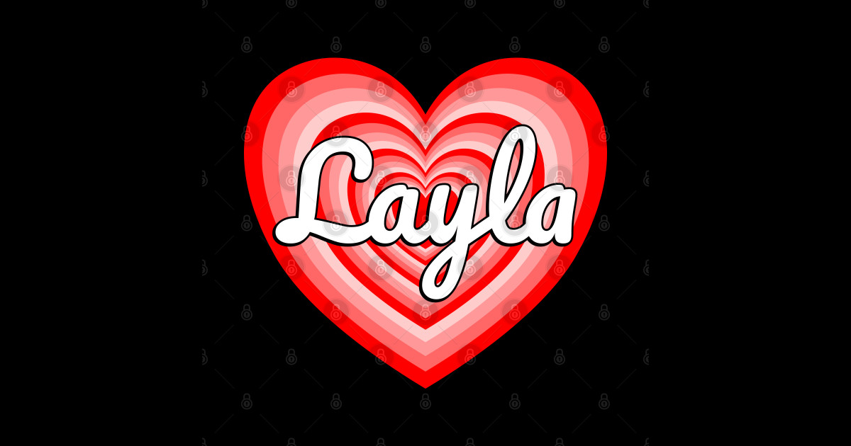 I Love Layla Heart Layla Name Layla TShirt TeePublic