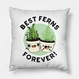 Best Ferns Forever Cute BFF Pun Pillow