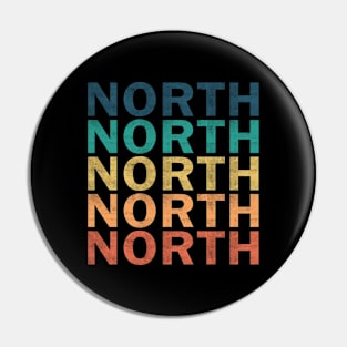 North Name T Shirt - North Vintage Retro Name Gift Item Tee Pin