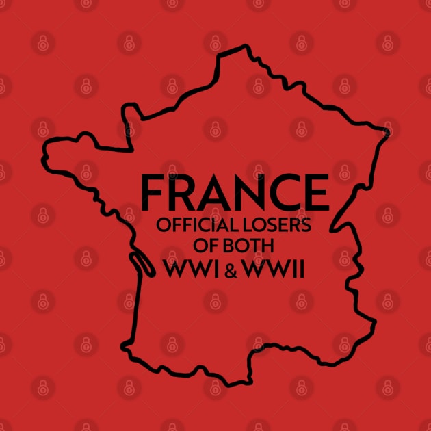 FRANCE LOSER OF BOTH WWI & WWII by ART by RAP