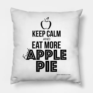 Keep Calm and Eat Fried Apple Pie Pillow