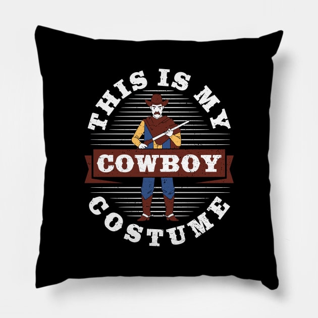 This Is My Cowboy Costume Pillow by Designs By Jnk5