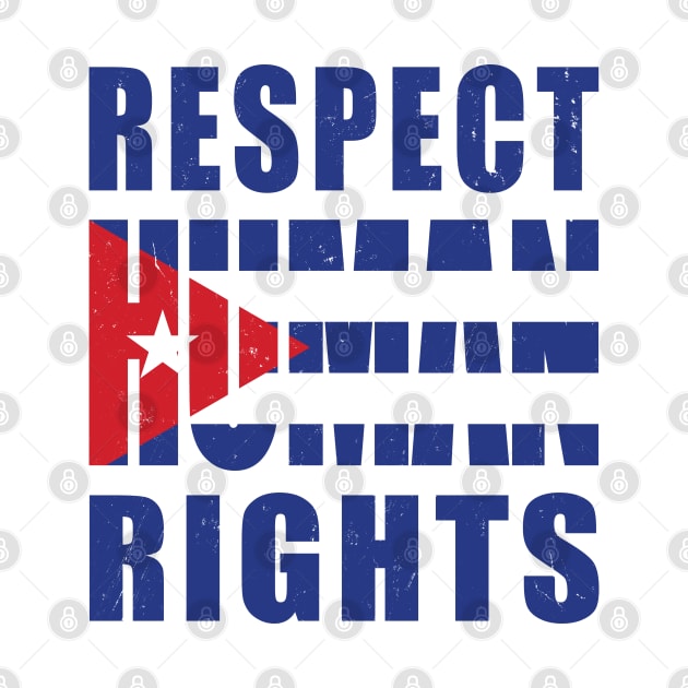 Respect Human Rights, Cuba Protests by NuttyShirt