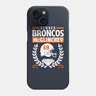 Denver Broncos McGlinchey 69 Edition 2 Phone Case