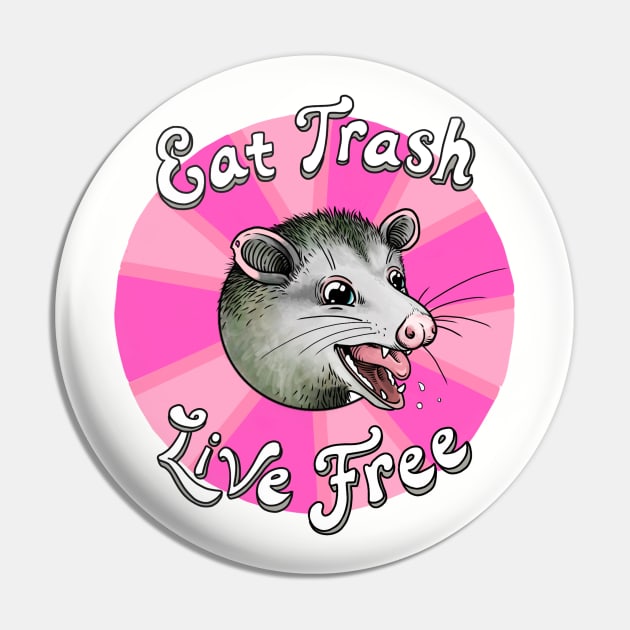 Eat TRASH - Live FREE (pink) Pin by RollingDonutPress