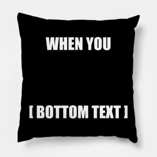 BOTTOM TEXT (Light) Pillow