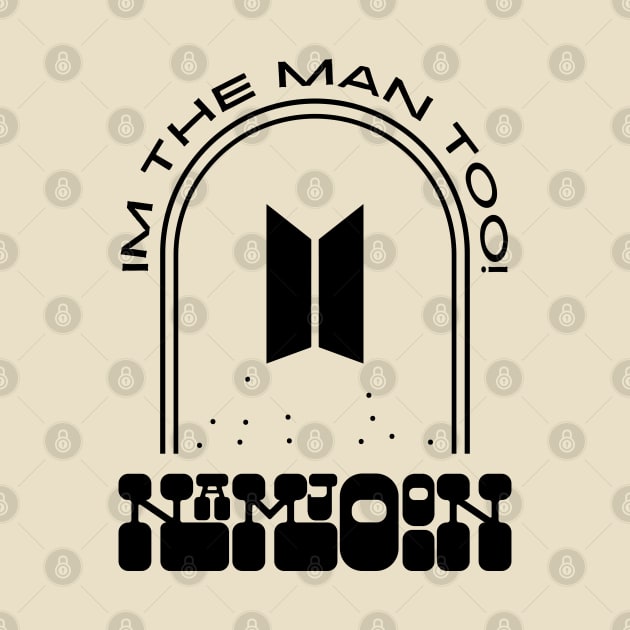 BTS Namjoon i'm the man too by Oricca