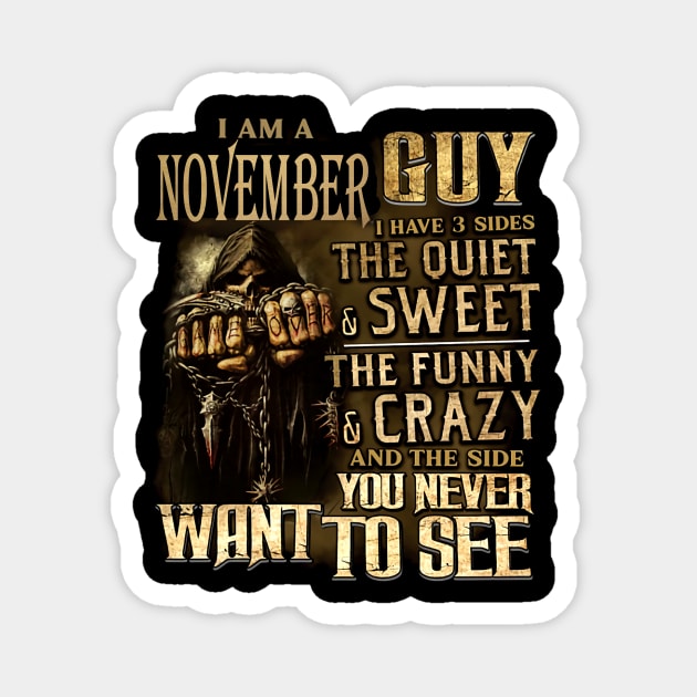 Death I Am A November Guy I Have 3 Sides The Quiet & Sweet Magnet by trainerunderline