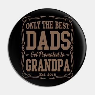 Only The Best Dads Get Promoted To Grandpa For Men Grandpa Pin