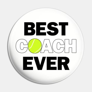 Tennis Coaches BEST COACH EVER Pin