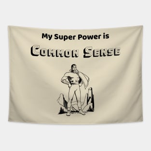 Common Sense is my Super Power - #3 Tapestry