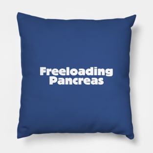 Freeloading Pancreas Pillow