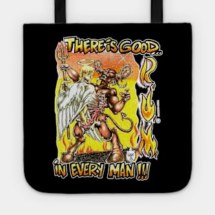 THERE IS GOOD IN EVERY MAN Tote