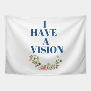 I have a vision Art Tapestry