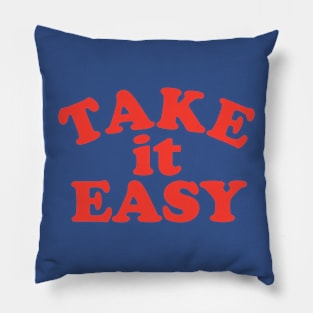 Take It Easy 1 Pillow