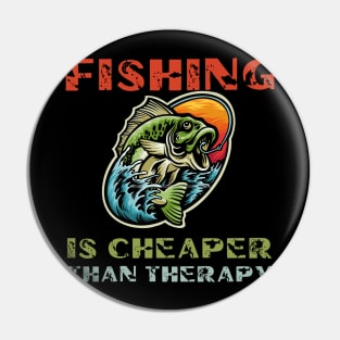 Fishing is cheaper than therapy Pin