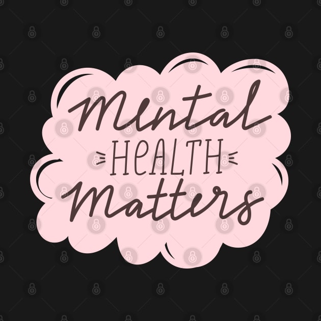 Mental health matters inspirational lettering phrase. Depression quote. by CoCoArt-Ua