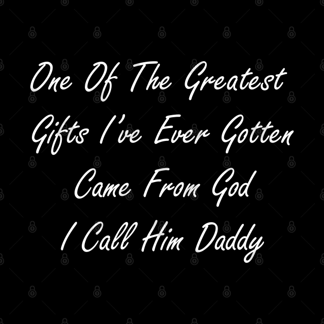 One of the greatest gifts I’ve ever gotten came from God. I call him daddy by Design by Nara