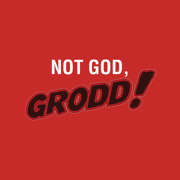 Not God, Grodd! by Galeaettu
