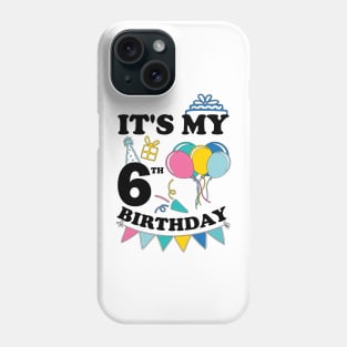 Kids It's My 6th Birthday Celebrating Six Years Phone Case