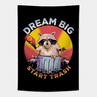 DREAM BIG START TRASH Tapestry