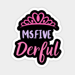 Miss five derful Magnet