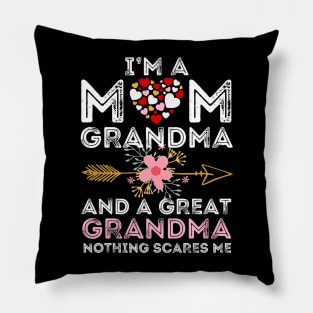 I'm A Mom Grandma Great Nothing Scares Me Lovely Grandmother Family Very Cute Pillow