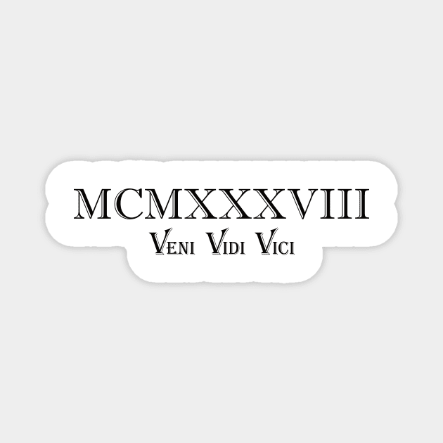 1958 Veni Vidi Vici MCMLVIII - Born In 1958 - Sticker