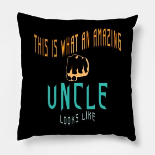 This is What an Amazing Uncle Looks Like Pillow