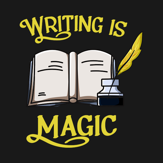 Writing Is Magic Author Poet by Foxxy Merch