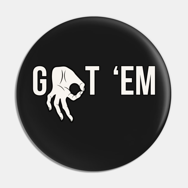 Got 'Em Funny Internet Finger Circle Game Meme Pin by charlescheshire