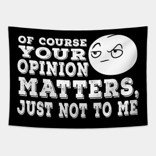 Your Opinion Matters Tapestry