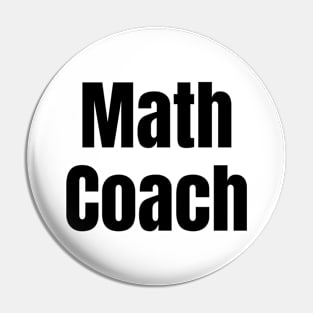 Math Coach for Teachers and Mentors Pin