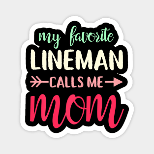 My favorite lineman calls me mom for Lineman's Mom Magnet