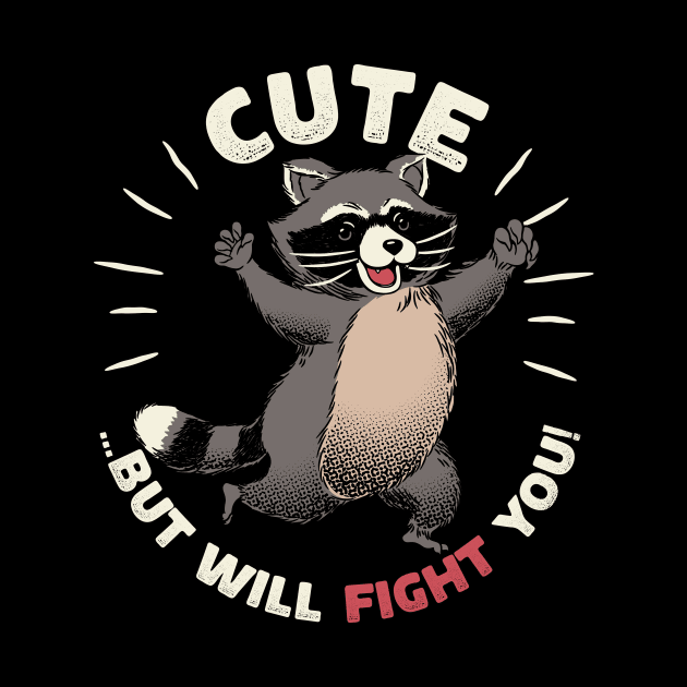 Cute But I Will Fight You by Tobe Fonseca by Tobe_Fonseca