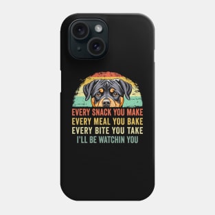 Every Snack You Make Dog Rottie Mom Cute Rottweiler Phone Case