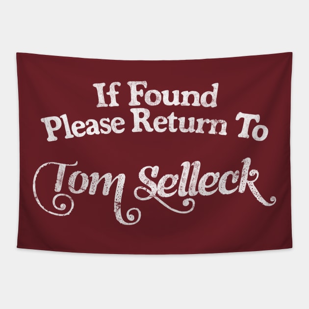 If Found Please Return To Tom Selleck Tapestry by DankFutura
