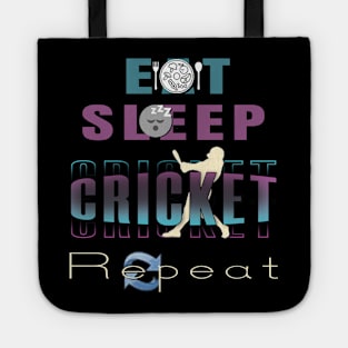 Eat sleep cricket repeat Tote