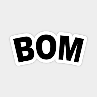 BOM Black Bold Magnet